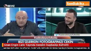 Sinan Engin Canlı Yayında Kendini Kaybedip Küfretti