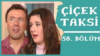 Çiçek Taksi 58. Bölüm 1. Sezon