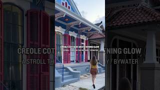 Creole Cottages Meet An Evening Glow: A Stroll Through the Marigny / Bywater