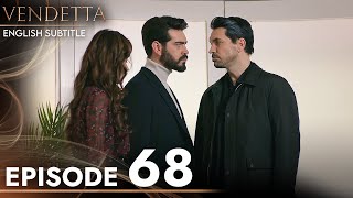 Vendetta - Episode 68 English Subtitled | Kan Cicekleri