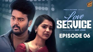 Love Service - Episode 06 Sam John, Shravnitha Love Web Series Finally
