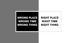 Wrong & Right | Place, Time, Thing - 12-27-20