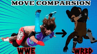 Real Life Wwe Moves Vs Wr3D Moves