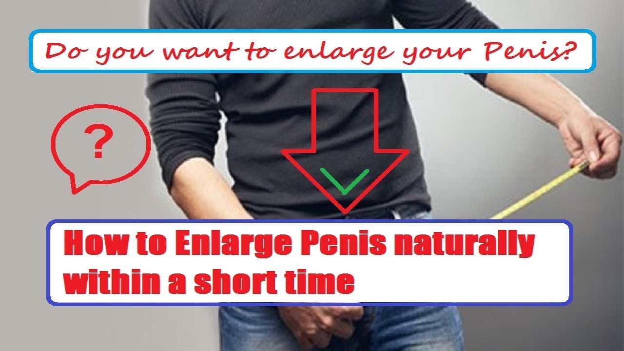 Howto enlarge your penis