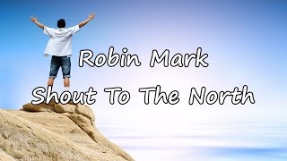 Watch Robin Mark Shout To The North video