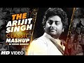 THE ARIJIT SINGH CLASSIC MASHUP | DJ Kiran Kamath | Arijit Singh Songs | Best Bollywood Mashup