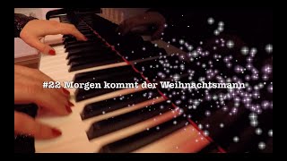 Musical Advent Calendar - #22 Morgen kommt der Weihnachtsmann - piano cover by Alina Pisleaga