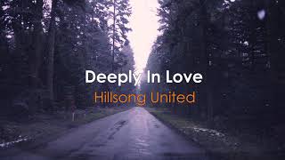 Watch Hillsong United Deeply In Love video