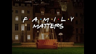 Family Matters (Part 2 of 4)