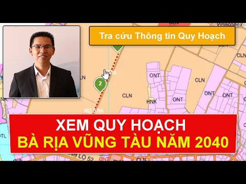✅ BÍ QUYẾT TRA CỨU THÔNG TIN QUY HOẠCH BÀ RỊA VŨNG TÀU NĂM 2040 MỚI NHẤT