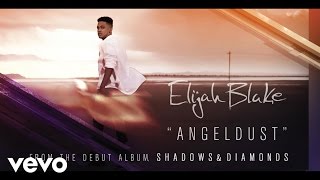 Watch Elijah Blake Angel Dust video