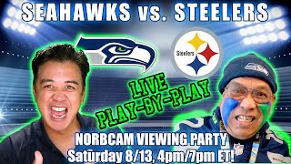 REACTION & Play-By-Play! Seahawks vs. Steelers (Pre-Season Opener)