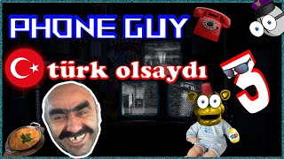 PHONE GUY TÜRK OLSAYDI 3 FİNAL (Five Night At Freddy's 5 ) (Komik Montaj)