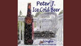 Watch Peter J Ice Cold Beer video