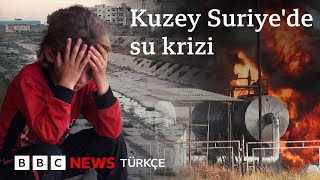 Suriyenin Kuzeyinde Su Krizi Türkiyeye Yönelik Suçlamalar Ve Ankaranın Yanıtı