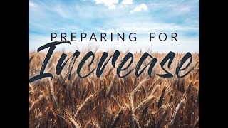 Preparing for Increase (Part 2 of 2)