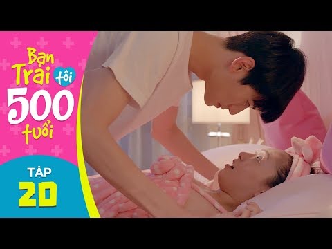 Bạn Trai Tôi 500 Tuổi - Tập 20 | Phim Bộ Tình Cảm Trung Quốc Hay Nhất 2019 | Ngô Thiến, Kim Tae Hwan