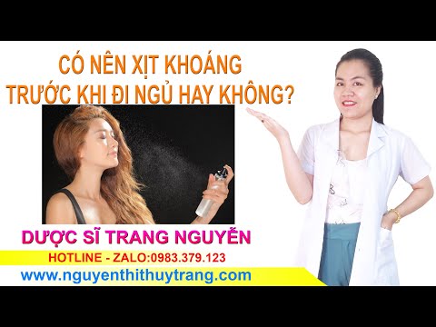 Có nên xịt khoáng trước khi đi ngủ không