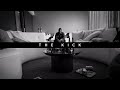 XV - The Kick (Official Music Video)