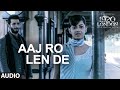 Aaj Ro Len De Full Song | 1920 LONDON | Sharman Joshi, Meera Chopra, Shaarib and Toshi | T-Series