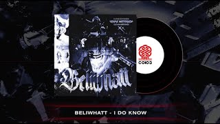 Beliwhatt - I Do Know (2024)
