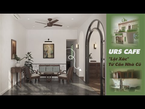 URS CAFE | "Lột Xác" Từ Căn Nhà Cũ | Phong Cách Đông Dương (Indochine Style)
