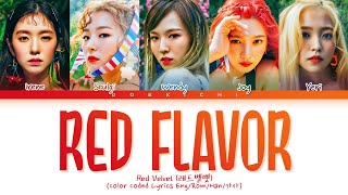 Red Velvet Red Flavor Lyrics (레드벨벳 빨간 맛 가사) (Color Coded Lyrics)