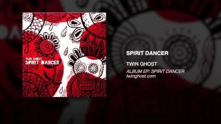Watch Twin Ghost Spirit Dancer video