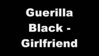 Watch Guerilla Black Girlfriend video