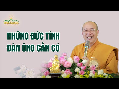 Đức Phật Dạy Về 28 Đức Tính Đàn Ông Cần Có Để Trở Thành Người Chồng Tốt
