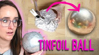 I Mastered That Mesmerizing Tinfoil Ball I Mastered That Mesmerizing Tinfoil Ball