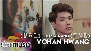 Watch Yohan Hwang Du Sa Rang video
