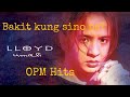 BAKIT KUNG SINO PA by LLOYD UMALI (with Lyrics) | OPM HIT SONG | Erfs TV
