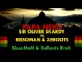 Papa nero (BissoMaN & XeRoots RmX) Sir Oliver Skardy vs. BissoMaN & XeRoots (streaming)