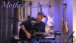 Jason Rector - Mothers Love