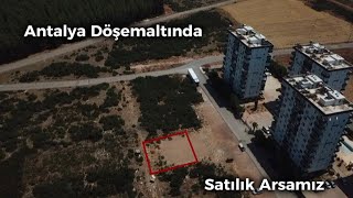 Antalya Döşemealtı Kırkgöz Yeniköy De Satılık Arsamız