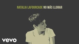 Video No Más Llorar Natalia Lafourcade