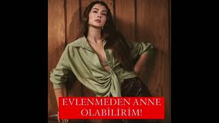Evlenmeden Anne Olabilirim