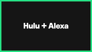 Use your voice and Alexa to control and explore Hulu on your Amazon devices — Hulu Support