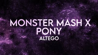 Altego - Monster Mash X Pony (Lyrics) [Extended]