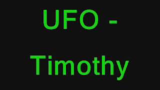 Watch Ufo Timothy video