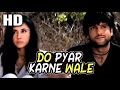 Do Pyar Karne Wale Full Song | Sonu Nigam, Sunidhi Chauhan | Anand Bakshi | Sandeep Chowta