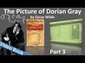 Part 3 - The Picture of Dorian Gray by Oscar Wilde (Chs 10-14)