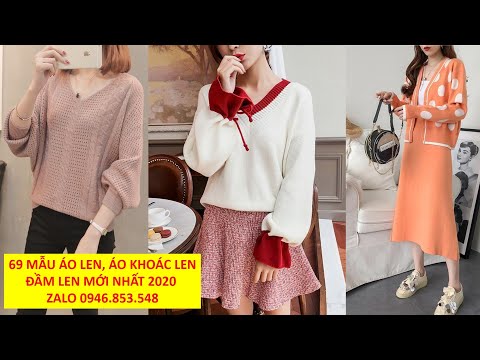 69 Mẫu Áo len, áo khoác len, đầm len nữ trẻ trung dễ thương | Xu hướng thời trang thu đông 2020