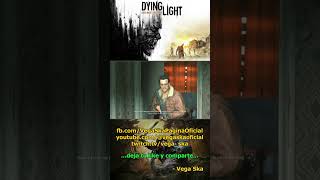 20251010 Dying Light