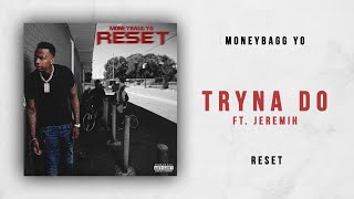Watch Moneybagg Yo Tryna Do feat Jeremih video