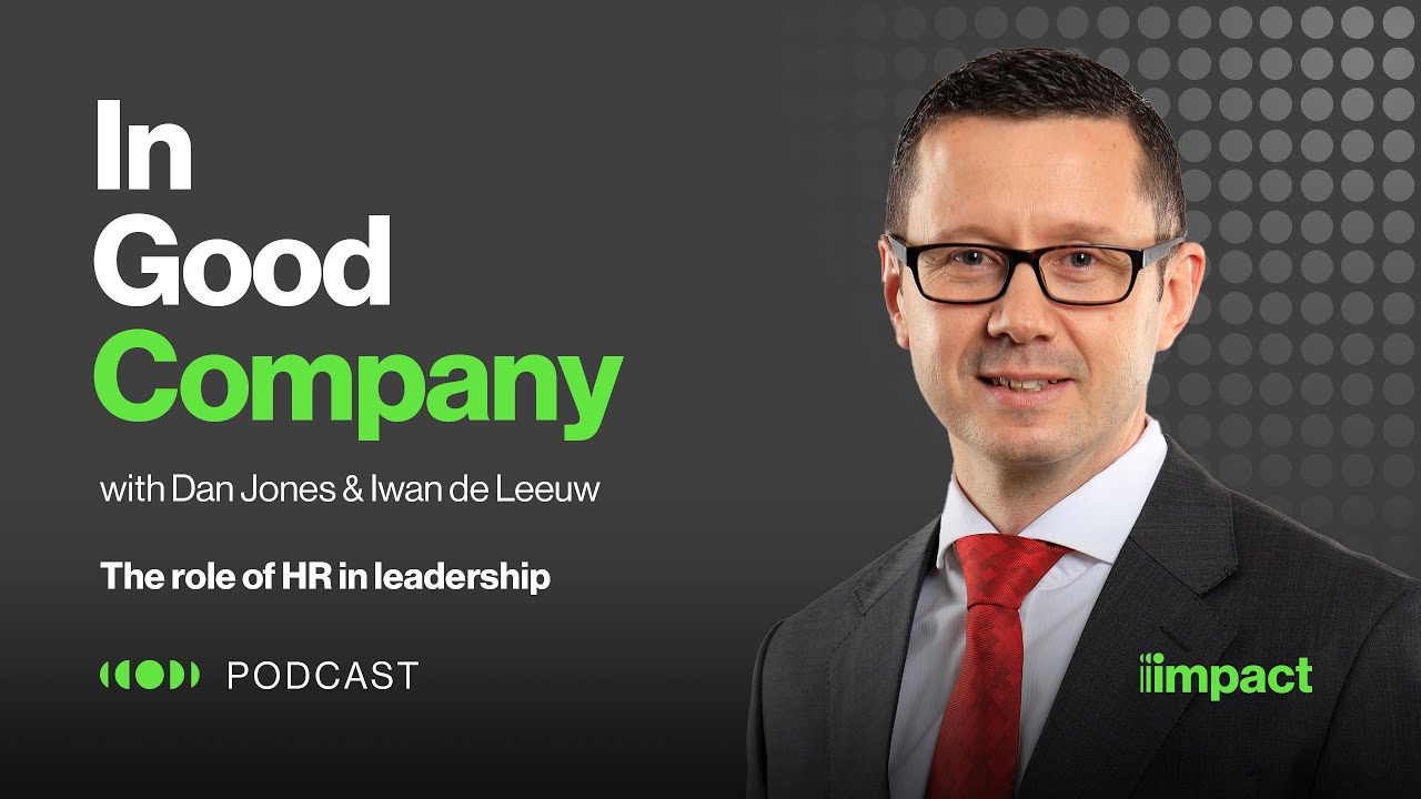 Watch 011: The role of HR in leadership - In Good Company with Dan Jones & Iwan de Leeuw on YouTube.