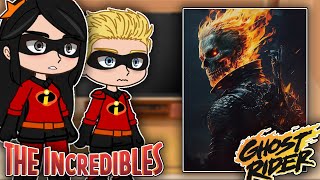 Incredibles React To Ghost Rider Johnny Blaze Gacha React