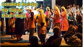 Çomakdağ Kızılağaç Köy Düğünü Milas - Muğla