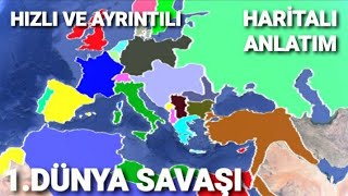 I. Dünya Savaşı - Haritalı Ayrıntılı Ve Hızlı Anlatım - Tek Part